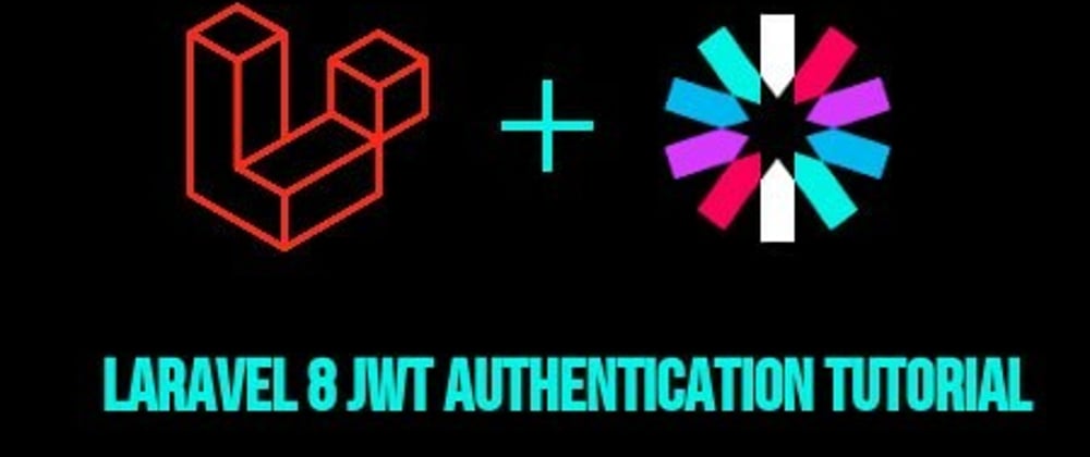Laravel 8   Using JWT(JSON Web Token) in REST API 🔥🔥🔥